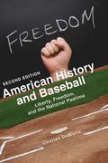 American History and Baseball: Liberty, Freedom, and the National Pastime
