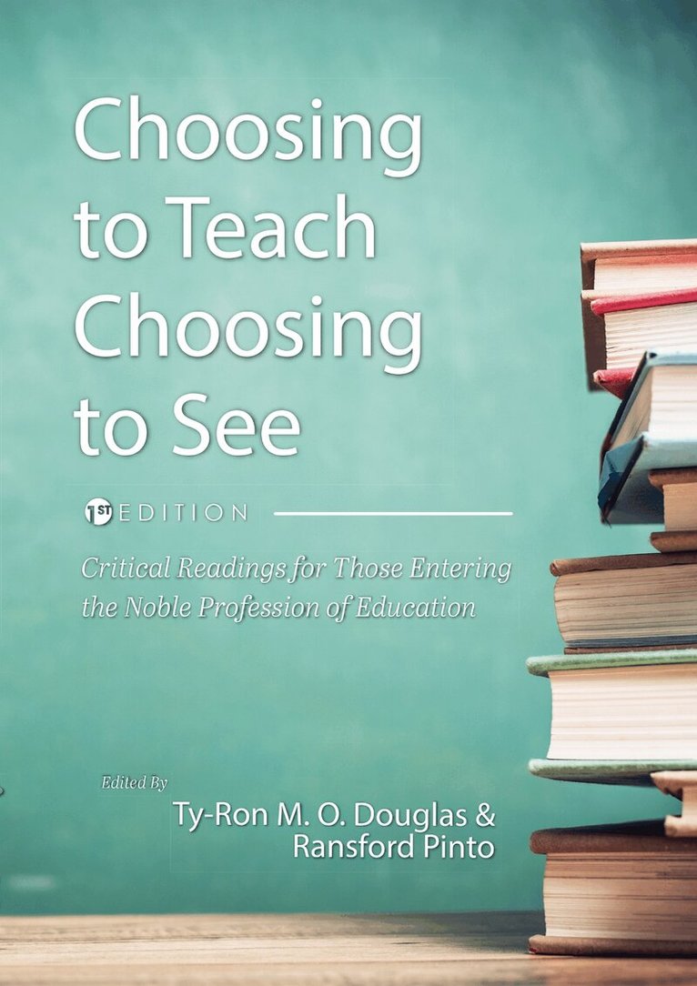 Ty-Ron M. O. Douglas, Ransford Pinto - Choosing to Teach, Choosing to See, Häftad. Tillgänglighet: Lägg i varukorg