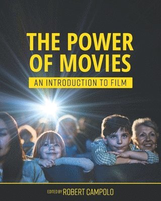 Robert Campolo - The Power of Movies: An Introduction to Film, Häftad