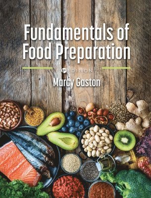 Marcy E. Gaston - Fundamentals of Food Preparation, Inbunden