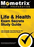 Life & Health Exam Secrets Study Guide: Life & Health Test Review for the Life & Health Insurance Exam