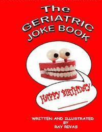 Ray Rivas - The Geriatric Joke Book, Häftad. Tillgänglighet: Lägg i varukorg