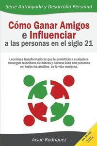 Josué Rodriguez, Editorial Imagen - Cómo ganar amigos e influenciar a las personas en el siglo 21: Lecciones transformadoras que le permitirán a cualquiera conseguir relaciones duraderas, Häftad. Tillgänglighet: Lägg i varukorg