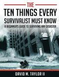 The Ten Things Every Survivalist Must Know