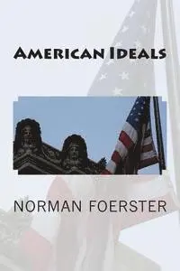 Norman Foerster, W. W. Pierson - American Ideals, Häftad. Tillgänglighet: Lägg i varukorg