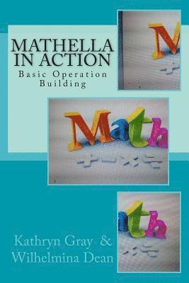Wilhelmina Dean, Kathryn Gray - Mathella in Action: Basic Operation Building, Häftad. Tillgänglighet: Lägg i varukorg