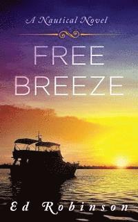 Ed Robinson - Free Breeze, Häftad. Tillgänglighet: Lägg i varukorg