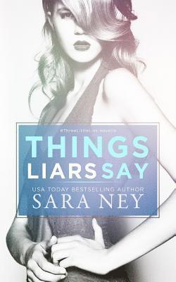 Sara Ney - Things Liars Say, Häftad. Tillgänglighet: Lägg i varukorg