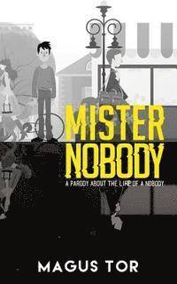 Shannon Pemrick - Mister Nobody: The Life of a Nobody, Häftad. Tillgänglighet: Lägg i varukorg