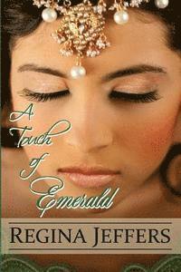 Regina Jeffers - A Touch of Emerald: The Conclusion to the Realm Series, Häftad