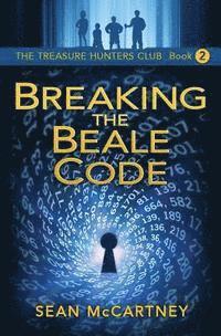 Sean McCartney - The Treasure Hunters Club: Breaking the Beale Code, Häftad. Tillgänglighet: Lägg i varukorg