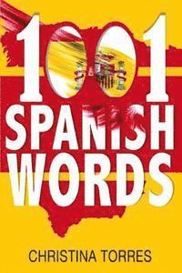 Christina Torres - Spanish: 1001 Spanish Words, Increase Your Vocabulary with the Most Used Words in the Spanish Language, Häftad. Tillgänglighet: Lägg i varukorg