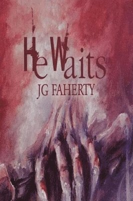 Jg Faherty - He Waits, Häftad. Tillgänglighet: Lägg i varukorg