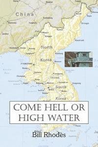 Bill Rhodes - Come Hell or High Water, Häftad. Tillgänglighet: Lägg i varukorg