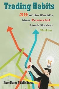 Holly Burns, Steve Burns - Trading Habits: 39 of the World's Most Powerful Stock Market Rules, Häftad. Tillgänglighet: Lägg i varukorg