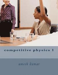Umesh Kumar - competitive physics 1, Häftad