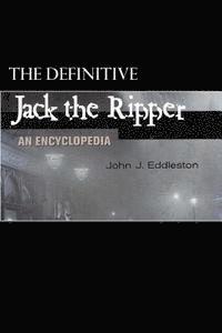 John J. Eddleston - Jack the Ripper - An Encyclopedia, Häftad. Tillgänglighet: Lägg i varukorg