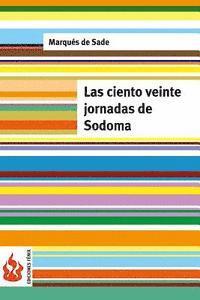 Marques De Sade - Las ciento veinte jornadas de Sodoma: (low cost). Edición limitada, Häftad