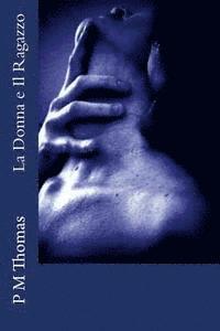 P. M. Thomas - La Donna e Il Ragazzo, Häftad. Tillgänglighet: Lägg i varukorg