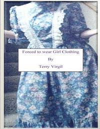Terry Virgil - Forced to wear Girl Clothing, Häftad. Tillgänglighet: Lägg i varukorg