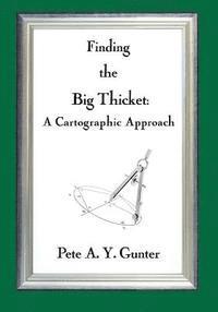 Pete A. y. Gunter - Finding the Big Thicket: A Cartographic Approach, Häftad. Tillgänglighet: Lägg i varukorg