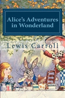 Lewis Carroll, 510 Classics - Alice's Adventures in Wonderland: Alice in Wonderland and Alice Through the Looking Glass, Häftad. Tillgänglighet: Tillfälligt slut
