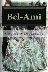 Guy de Maupassant, Martin Hernandez B. - Bel-Ami, Häftad
