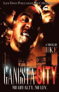 Duke - Gangsta City: No Loyalty. No Luv., Häftad