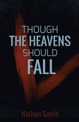 Nathan Smith - Though the Heavens Should Fall (Espatier, book 1), Häftad. Tillgänglighet: Lägg i varukorg