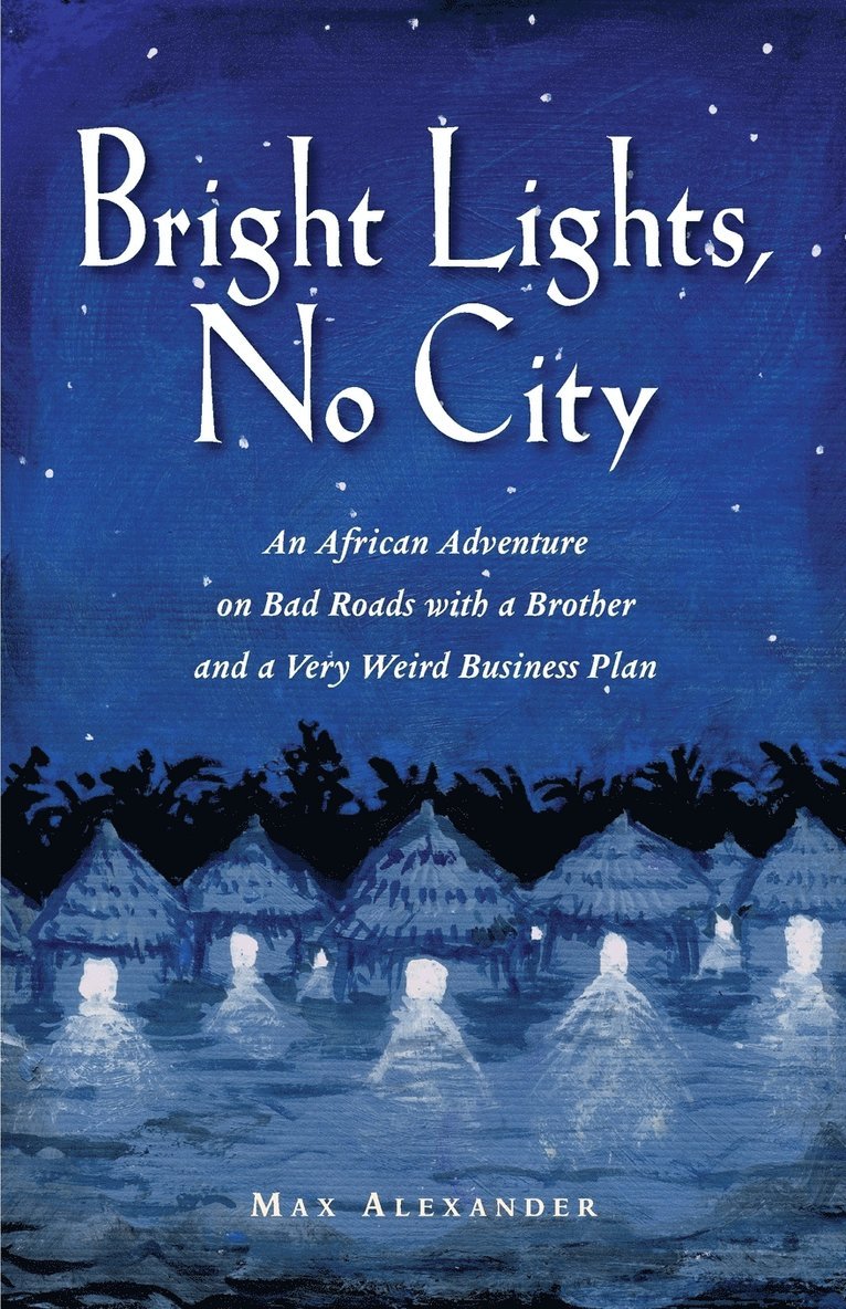 Max Alexander - Bright Lights, No City, Häftad. Tillgänglighet: Lägg i varukorg