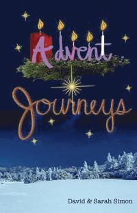 Sarah Simon, David Levine Simon - Advent Journeys, Häftad. Tillgänglighet: Lägg i varukorg