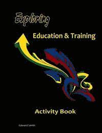 Edward W. Smith - Exploring Education & Training Activity Book, Häftad. Tillgänglighet: Lägg i varukorg