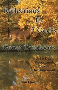 John Quinn - Reflections In God's Great Outdoors, Häftad. Tillgänglighet: Lägg i varukorg