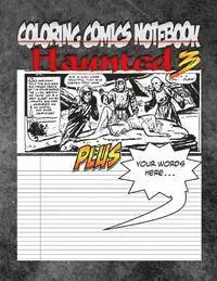 C. M. Harris - Coloring Comics Notebook - Haunted 3: Volume Three! The Haunted Writing and Coloring Comic Notebook You Now Want!, Häftad. Tillgänglighet: Lägg i varukorg