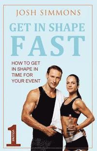 Josh Simmons - Get In Shape Fast, Häftad