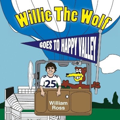 William Ross - Willie The Wolf Goes To Happy Valley, Häftad