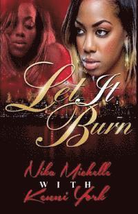 Kenni York, Nika Michelle - Let It Burn, Häftad. Tillgänglighet: Lägg i varukorg