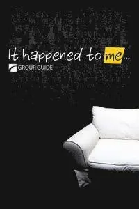 Donna Foster, Danny Bennett - It Happened To Me: Group Guide, Häftad. Tillgänglighet: Lägg i varukorg