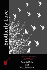 Sherwood, Sophia Kelly - Brotherly Love, Häftad. Tillgänglighet: Lägg i varukorg