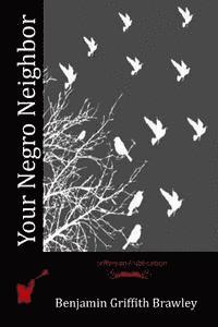 Benjamin Griffith Brawley - Your Negro Neighbor, Häftad. Tillgänglighet: Lägg i varukorg