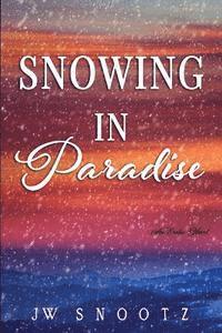 J. W. Snootz - Snowing in Paradise: The Denver Novella, Häftad. Tillgänglighet: Lägg i varukorg
