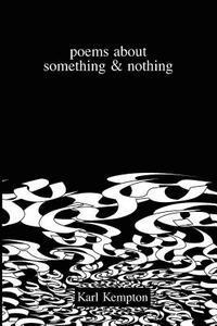 Karl Kempton, Youssef Alaoui Fdili - poems about something & nothing, Häftad. Tillgänglighet: Lägg i varukorg