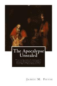 James M. Pryse - The Apocalypse Unsealed: Being an Esoteric Interpretation of the Initiation of Loannes (Apokalypsis Loannou) Commonly Called the Revelation of, Häftad. Tillgänglighet: Lägg i varukorg