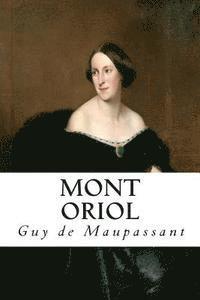 Guy de Maupassant, Martin Hernandez B. - Mont Oriol, Häftad