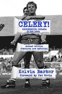 Kelvin Barker - Celery! Representing Chelsea in the 1980s, Häftad. Tillgänglighet: Lägg i varukorg