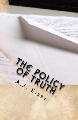 A. J. Kirby - The Policy of Truth, Häftad. Tillgänglighet: Lägg i varukorg