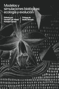 Harold P. De Vladar, Roberto Cipriani - Modelos y simulaciones biologicas: Ecologia y Evolucion, Häftad