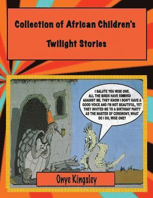 Onye Kingsley - A Collection of African Twilight Children's Stories, Häftad. Tillgänglighet: Lägg i varukorg