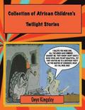 A Collection of African Twilight Children's Stories