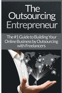 James Harper - Outsourcing Entrepreneur: Build Your Online Business By Outsourcing With Freelancers & Virtual Assistants!, Häftad. Tillgänglighet: Lägg i varukorg